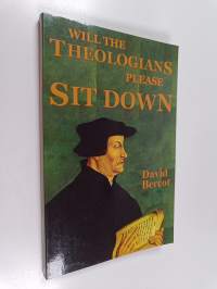 Will the Theologians Please Sit Down