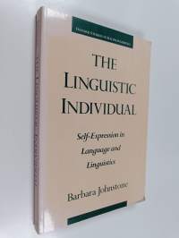 The linguistic individual : self-expression in language and linguistics