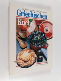 Die besten traditionelle Rezepte der Griechischen Küche