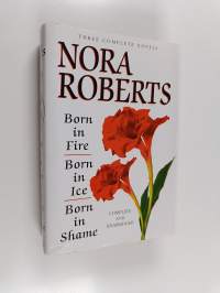 Born in fire ; Born in ice ; Born in shame : three complete novels