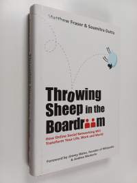 Throwing sheep in the boardroom : how online social networking will transform your life, work and world
