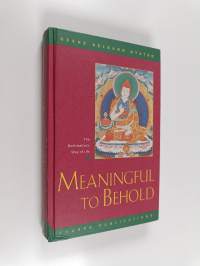 Meaningful to Behold - The Bodhisattva&#039;s Way of Life