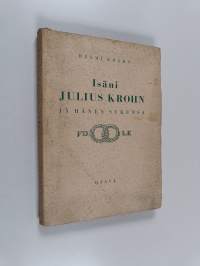 Isäni Julius Krohn ja hänen sukunsa