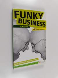 Funky business forever : how to enjoy capitalism