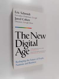 The new digital age : reshaping the future of people, nations and business