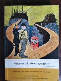 Valvottu ja kuritettu työläinen