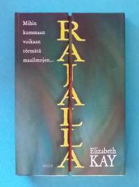 Rajalla - Mihin kummaan voikaan törmätä maailmojen rajalla.  (Fantasia, nuortenkirja)