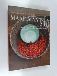 Maailman tila 2011 : kuinka maailma ruokitaan