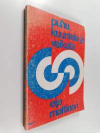 Puhu, kuuntele ja vaikuta