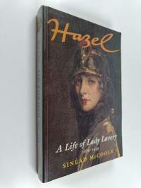 Hazel : A Life of Lady Lavery, 1880-1935