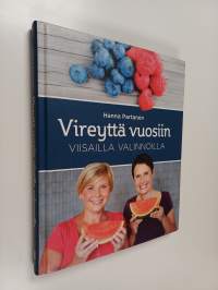 Vireyttä vuosiin viisailla valinnoilla