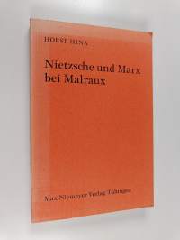 Nietzsche und Marx bei Malraux