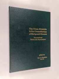 The vinca alkaloids in the chemotherapy of Malignant Disease