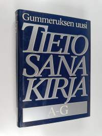 Gummeruksen uusi tietosanakirja 1 : A-G