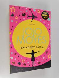 Jos olisit tässä