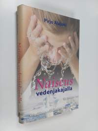 Naiseus vedenjakajalla : kristillinen näkökulma feminismiin