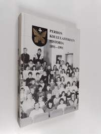 Perhon koululaitoksen historia 1891-1991
