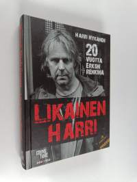 Likainen Harri : 20 vuotta Erkon renkinä