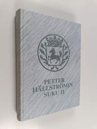 Petter Hällströmin suku II : Sukupolvet VI-VII