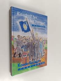 Kaaderit hei, hei hurraa! : Kaaderilaulajat 20 vuotta 1994-2014