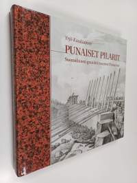 Punaiset pilarit : Suomalainen graniitti tsaarien Pietarissa