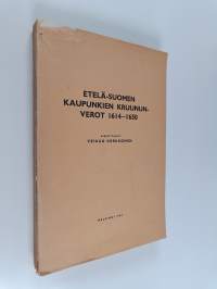 Etelä-suomen kaupunkien kruununverot 1614-1650