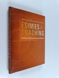 Esimies ja coaching : oivaltava coaching johtamisen työkaluna