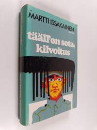 Tääl&#039; on sota, kilvoitus : romaani