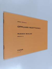 Musiikin maailma : Musica 3 + oppilaan nuottivihko