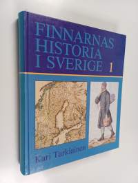Finnarnas historia i Sverige 1 : Inflyttarna från Finland under det gemensamma rikets tid