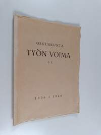 Osuuskunta : Työn voima 1. 196-1946