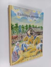 Elettiinpä ennenkin