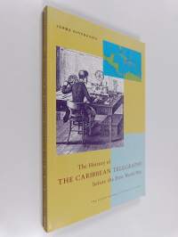 History of the Caribbean telegraphs before the first world war