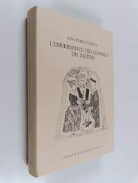 L&#039;observance des conseils du maître : monographie internationale du conte type A.T.910 B précédée d&#039;une introduction au cycle des bons conseils (A.T.910-915)