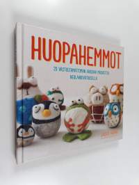 Huopahemmot : 20 vastustamattoman hauskaa maskottia neulahuovutuksella