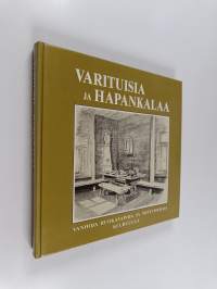Varituisia ja hapankalaa : Vanhoja ruokatapoja