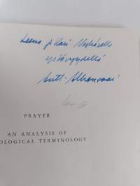 Prayer : An Analysis of Theological Terminology (signeerattu, tekijän omiste)