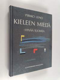 Kieleen mieltä : hyvää suomea / Mieleen kieltä : synonyymisanasto