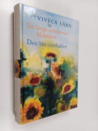 Så länge solrosorna blommar ; Den blå vänthallen