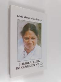 Jumalallisen rakkauden valo : keskusteluja Sri Sri Mata Amritanandamayin kanssa 5. osa