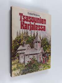 Tsasounien Karjalassa : uskollisuutta uskonperinteelle, ahkeraa kirkollista toimintaa ja luterilais-ortodoksisen ystävyyden synnytyskipuja Itä-Karjalassa 1941-1944