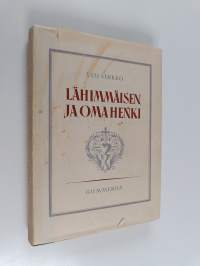 Lähimmäisen ja oma henki : sosiaalipatologisia tutkimuksia Suomen kansasta
