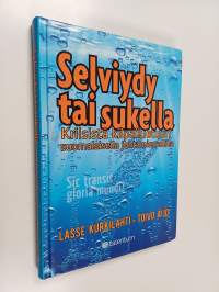 Selviydy tai sukella : kriisistä kilpailuetuun suomalaisella johtamismallilla (signeerattu, tekijän omiste)