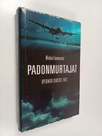 Padonmurtajat : operaatio Chastise 1943
