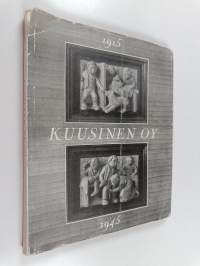 Kuusinen Oy 1915-1945