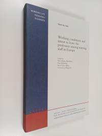 Working conditions and intent to leave the profession among nursing staff in Europe