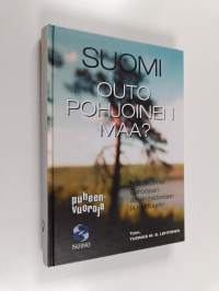 Suomi, outo, pohjoinen maa : näkökulmia Euroopan äären historiaan ja kulttuuriin