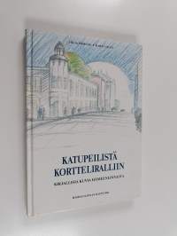 Katupeilistä kortteliralliin : kirjallisia kuvia Hämeenlinnasta