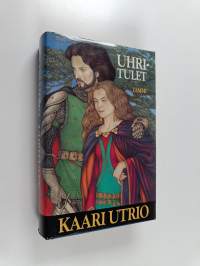 Uhritulet (signeerattu, tekijän omiste)