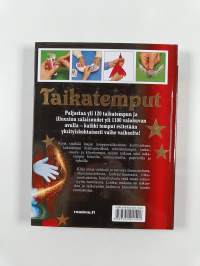 Taikatemput : yli 1100 valokuvan avulla paljastetaan vaihe vaiheelta yli 120 lähitaikatemppua, joita voit tehdä aivan katsojien silmien alla